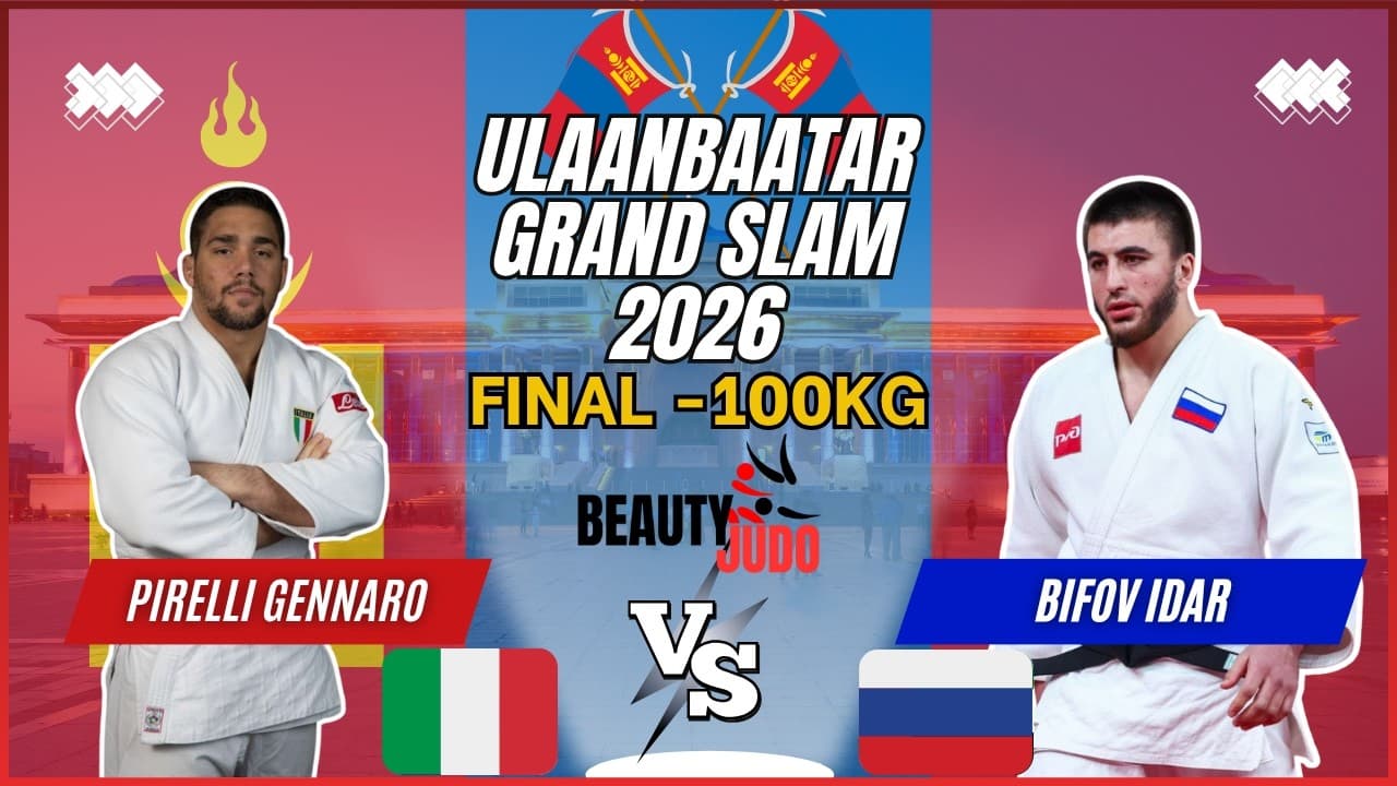 🏆 Final -100Kg | Gennaro PIRELLI (ITA) vs Idar BIFOV (RUS) | Ulaanbaatar Grand Slam 2026 🏆