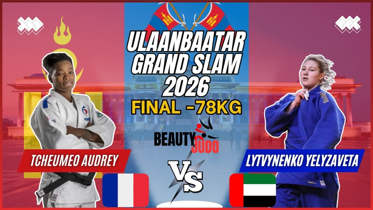 🏆 Final -78Kg | Audrey TCHEUMEO (JAP) vs Yelyzaveta LYTVYNENKO (FRA) | Ulaanbaatar Grand Slam 2026 🏆