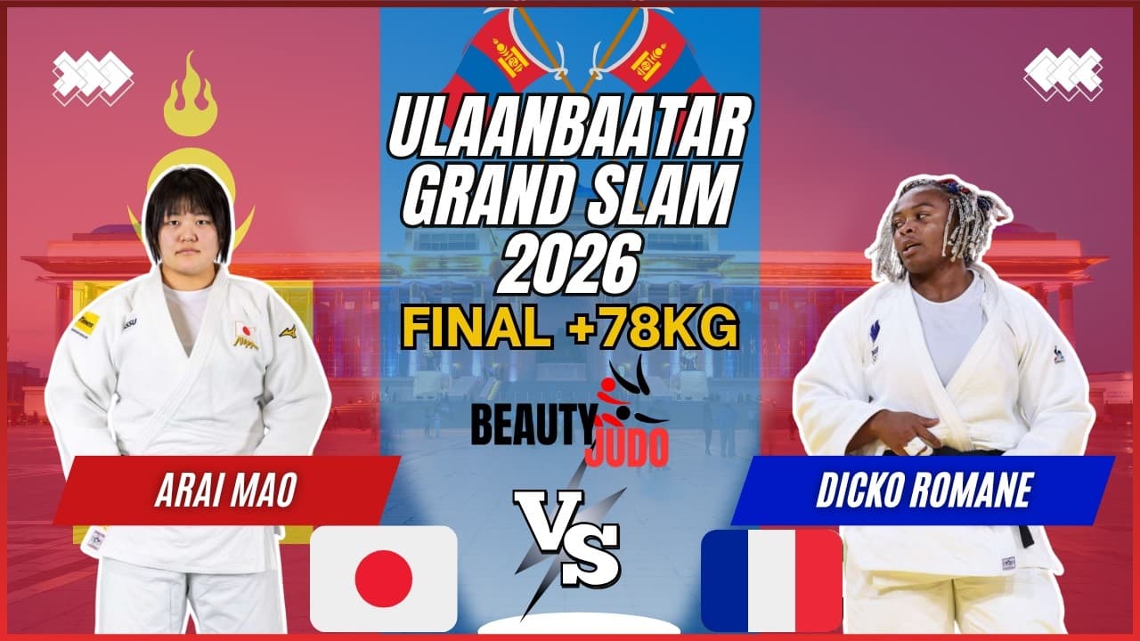 🏆 Final +78Kg | Mao ARAI (JPN) vs Romane DICKO (FRA) | Ulaanbaatar Grand Slam 2026 🏆