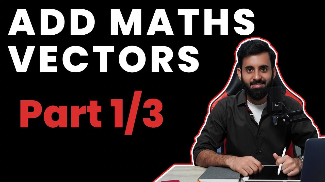Vectors (Add Maths)