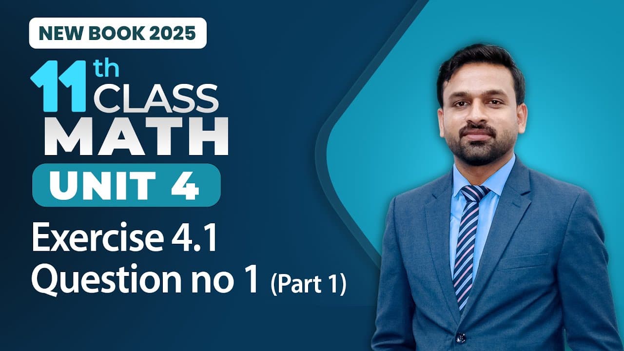 11th Class Math Unit 4 | 11th Class Math Exercise 4 Playlist - New Book 2025