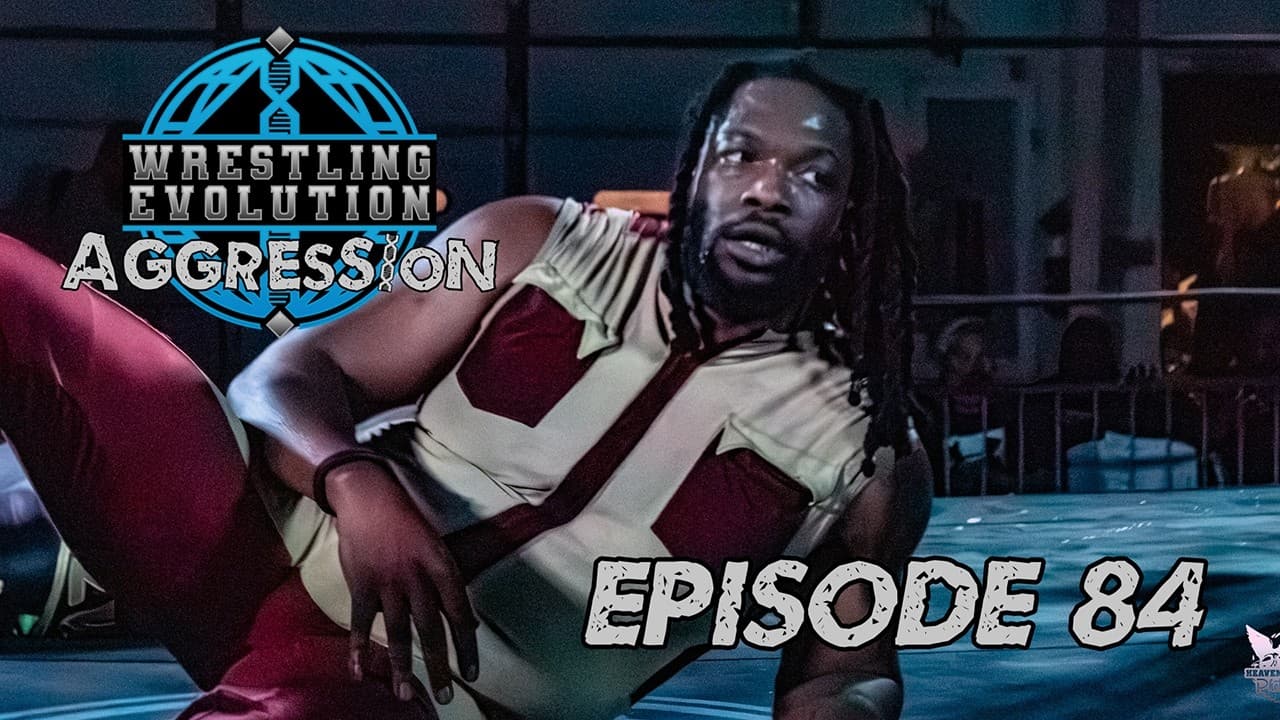 Wrestling Evolution Aggression Episode 84 2026-06-27 01:13
