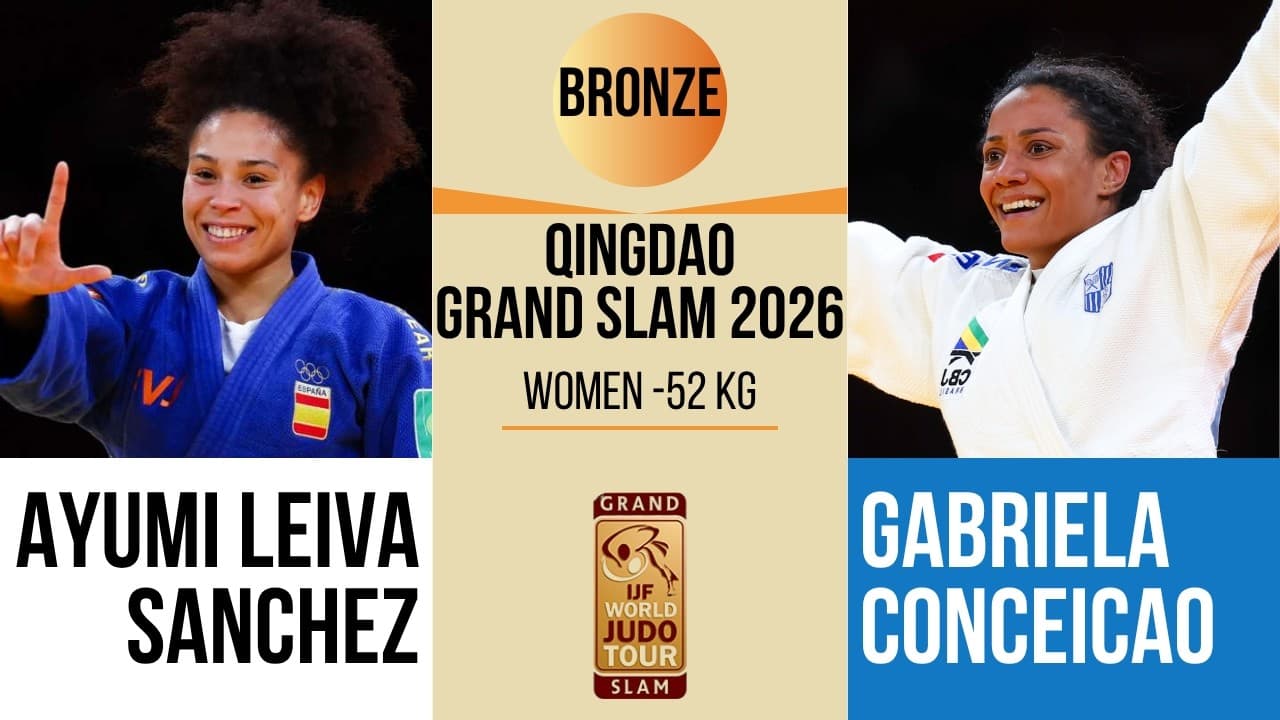 Ayumi LEIVA SANCHEZ VS Gabriela CONCEICAO | Qingdao Grand Prix 2026 | BRONZE -52 kg