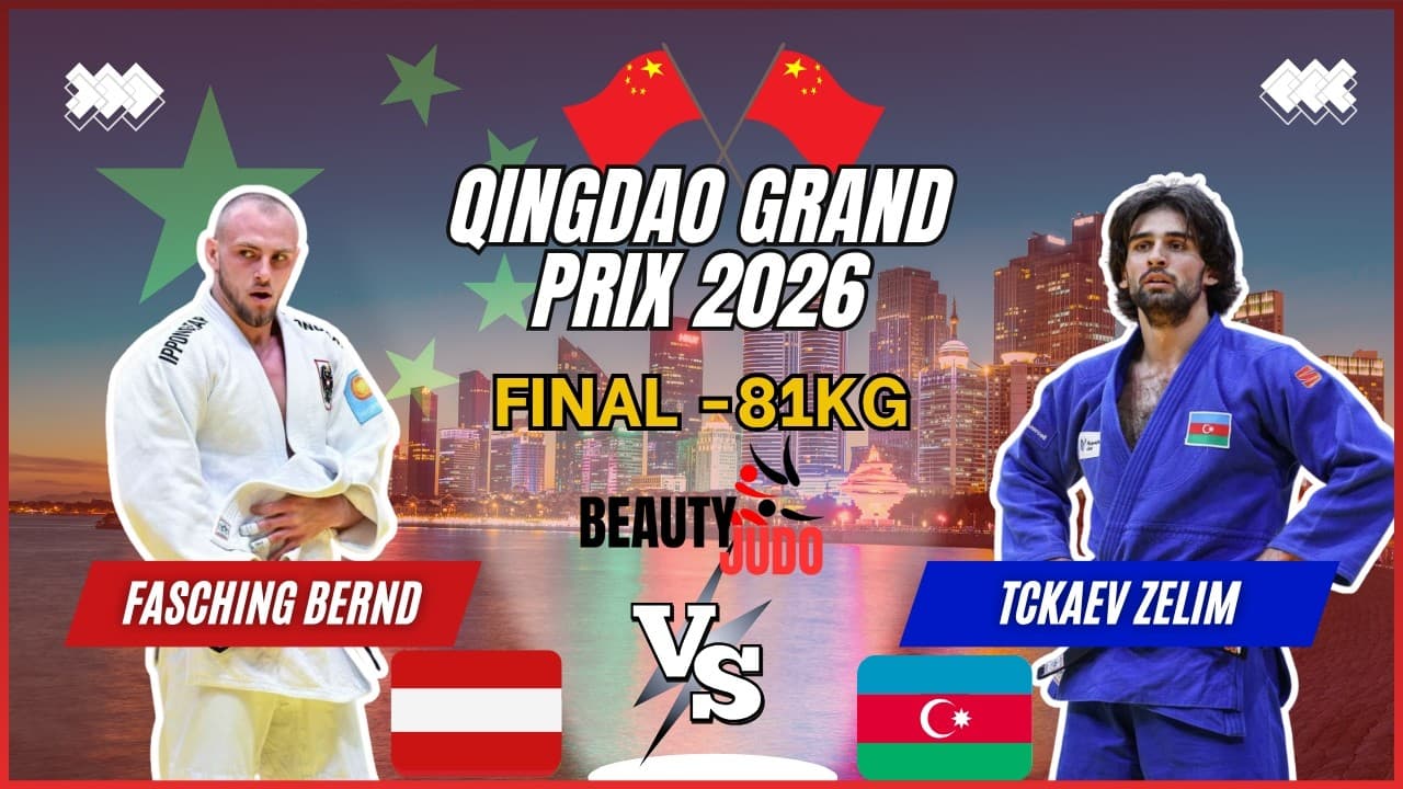 🏆 Final -81Kg | Bernd FASCHING (AUT) vs Zelim TCKAEV (AZE) | Qingdao Grand Prix 2026 🏆