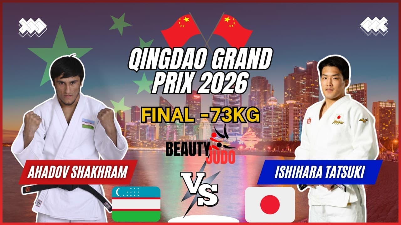 🏆 Final -73Kg | Shakhram AHADOV (UZB) vs Tatsuki ISHIHARA (JPN) | Qingdao Grand Prix 2026 🏆