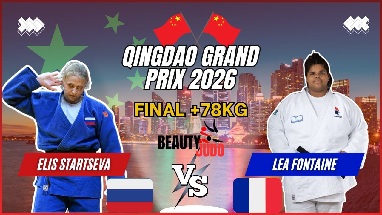 🏆 Final +78Kg | Elis STARTSEVA (RUS) vs Lea FONTAINE (BRA) | Qingdao Grand Prix 2026 🏆