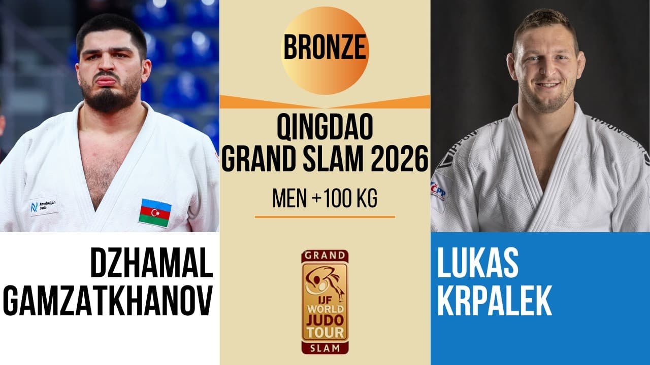 Dzhamal GAMZATKHANOV VS Lukas KRPALEK | Qingdao Grand Prix 2026 | BRONZE +100 kg