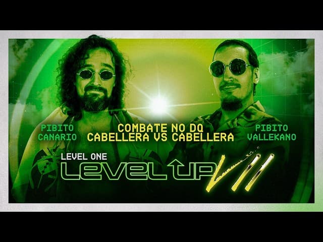 [FULL MATCH] Pibito Canario vs Pibito Vallekano [COMBATE DE CABELLERAS] | LEVEL UP VII
