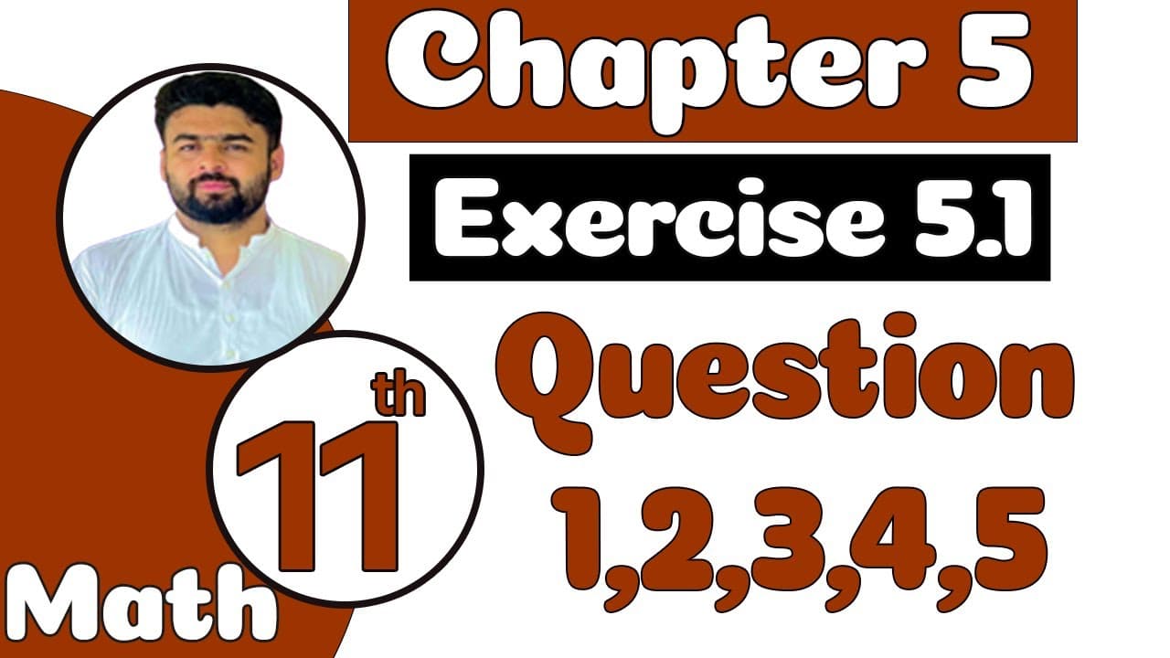 FSc Math Part 1 Chapter 5 | Exercise 5.1 Question 1,2,3,4,5 | 11th Class Math Chapter 5 | 1st Year Math Chapter 5