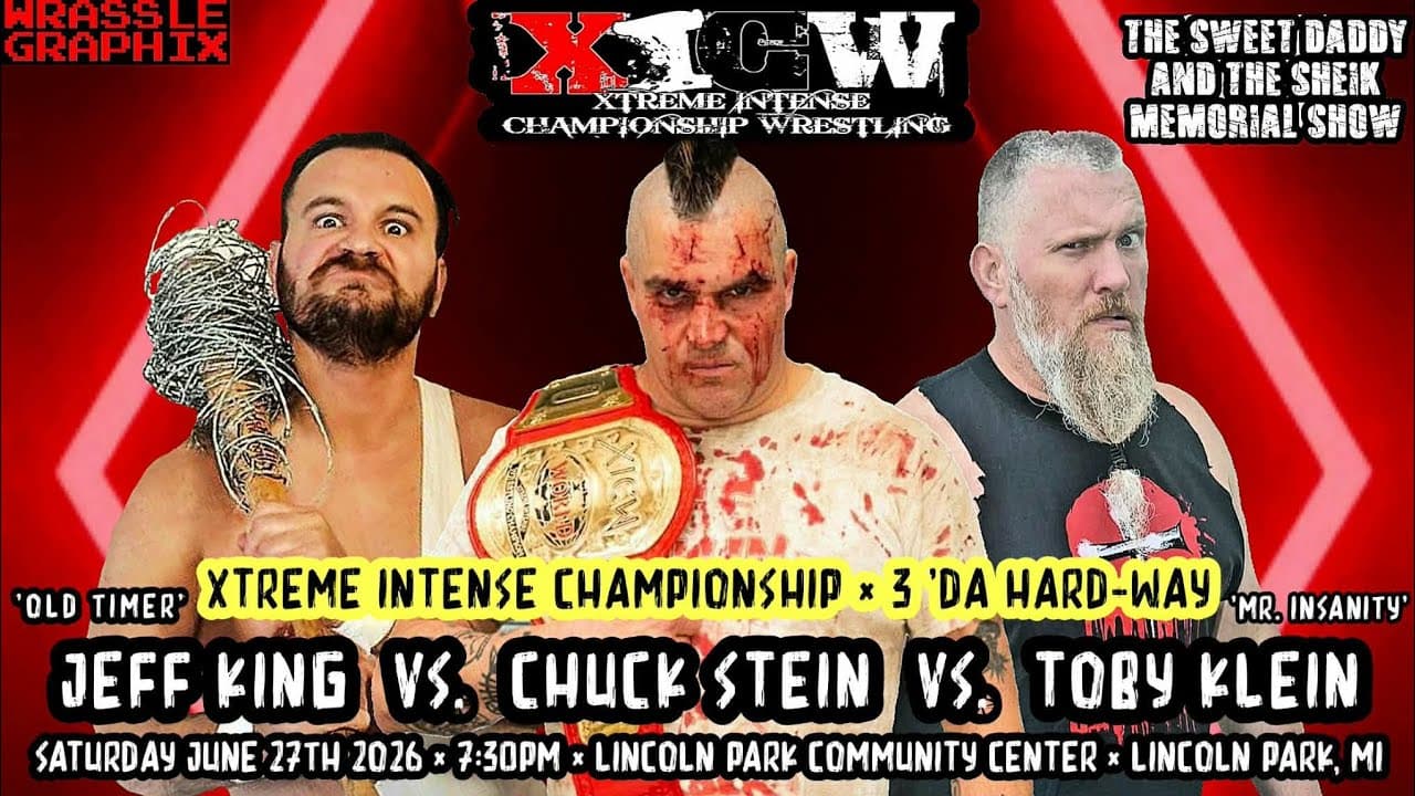 3 Da Hard Way: JEFF KING vs. CHUCK STEIN vs. TOBY KLEIN / JEFF KING enters the XICW HALL OF FAME 2026-07-01 01:35