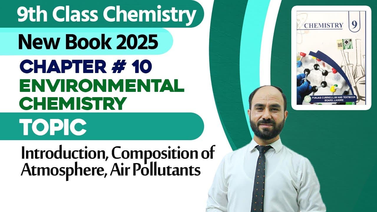 9th Class Chemistry Chapter 10 - New Book 2025 Playlist