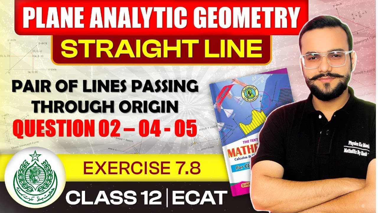 XII MATHS NEW BOOK CHAPTER 07 "PLANE ANALYTIC GEOMETRY: STRAIGHT LINE"