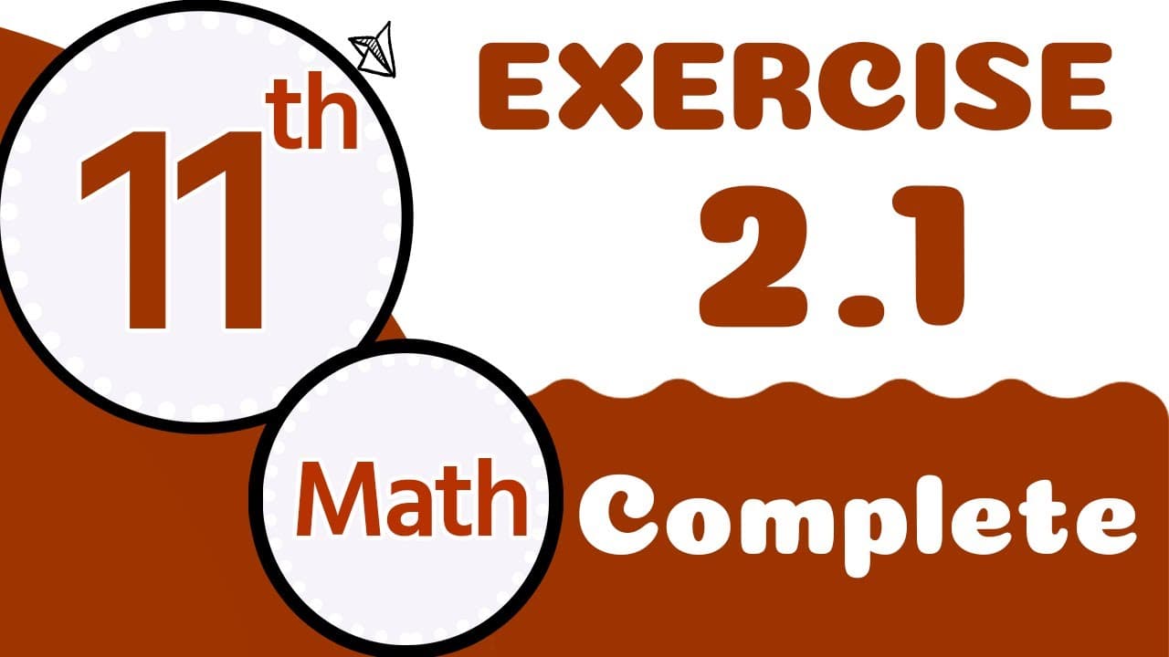 11th Class Math Chapter 2 - Class 11 Math Chapter 2 Complete Exercises - 1st Year Math Chapter 2