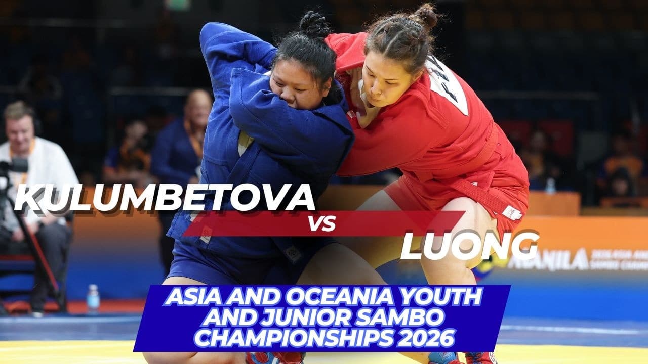 KULUMBETOVA (KAZ) vs LUONG (VIE) - Asia and Oceania Youth and Junior SAMBO Championships 2026