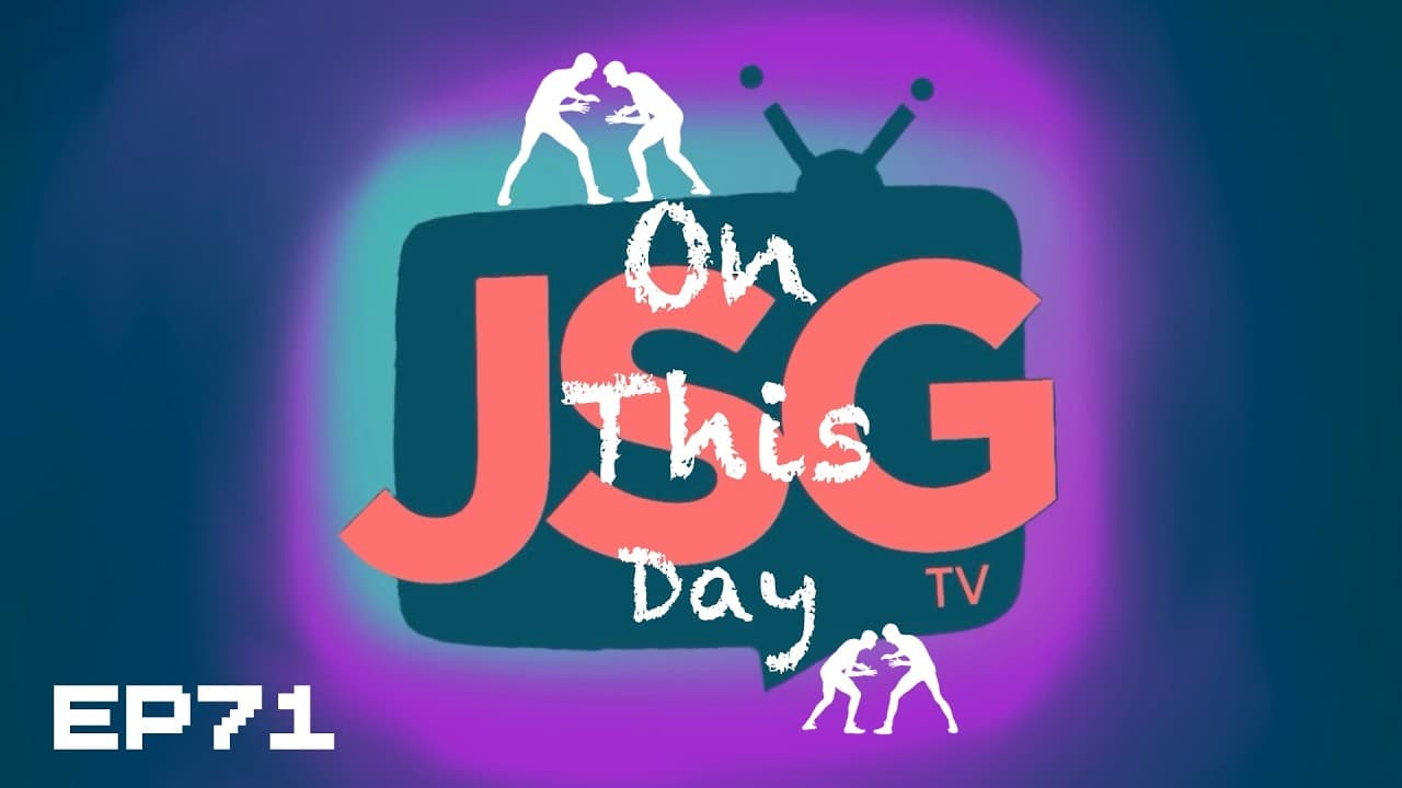 JSG TV Presents 📡 Pro Wrestling OTD 🗓️ EP71 📺 JULY 9TH
