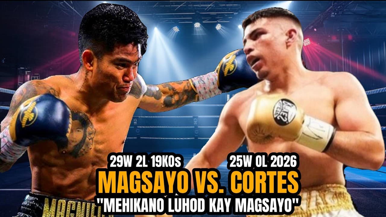 MAGSAYO VS CORTES 2026 LATEST | MAGSAYO PINALUHOD ANG MEHIKANO!