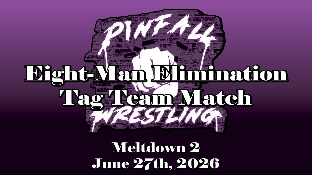 Pinfall Wrestling | Eight-Man Tag Team Elimination Match