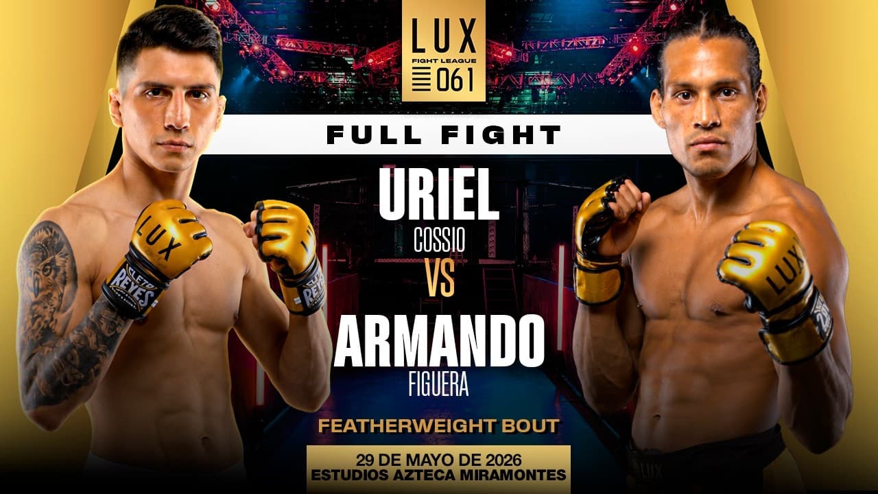 Uriel "El Pollo" Cossio vs Armando "Samurai" Figuera, sumisión en piso de LUX 061👊🔥 #luxfightleague 2026-07-16 12:09