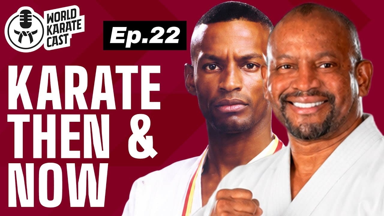 Karate in the 90s vs Today with William Thomas | World Karate Cast Ep. 22