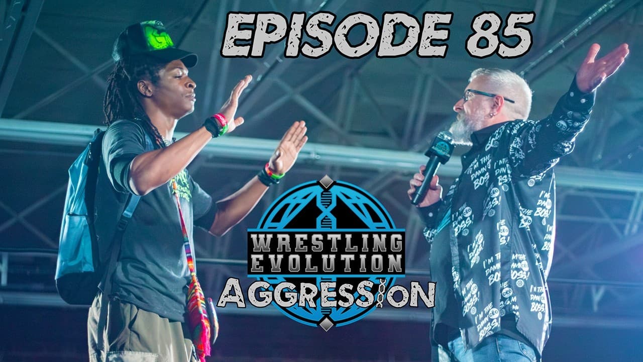 Wrestling Evolution Aggression Episode 85 2026-07-18 01:10