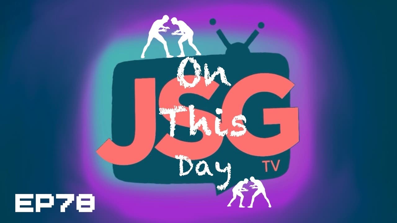 JSG TV Presents 📡 Pro Wrestling OTD 🗓️ EP78 📺 JULY 16TH