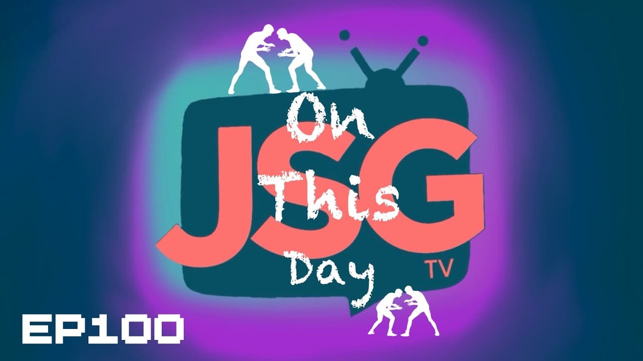 JSG TV Presents 📡 Pro Wrestling OTD 🗓️ EP100 📺 AUG 3RD