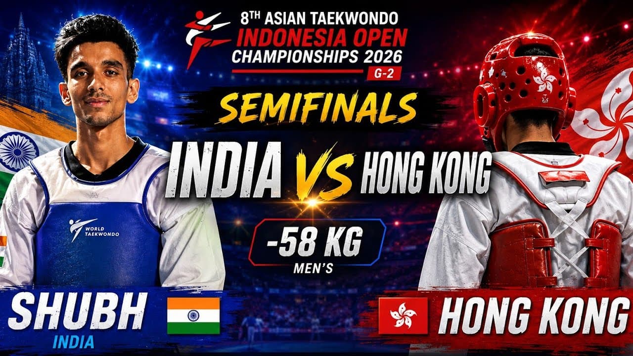 India 🇮🇳 vs Hong Kong 🇭🇰 | -58kg Semifinal | 8th Asian Taekwondo Indonesia Open 2026