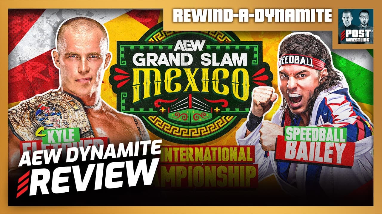 AEW Grand Slam: Mexico 2026 Review | REWIND-A-DYNAMITE
