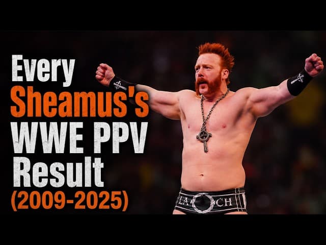 Every Sheamus's WWE PPV Result (2009-2025)