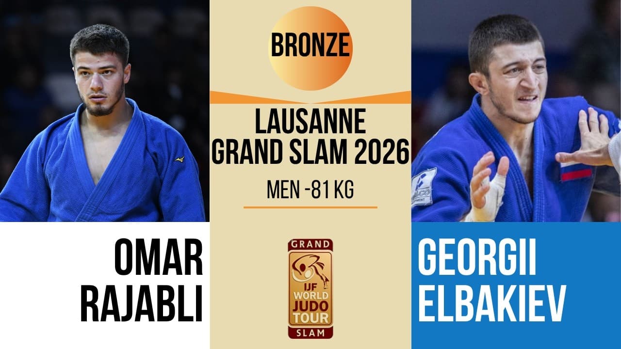 Omar RAJABLI VS Georgii ELBAKIEV | Lausanne Grand Slam 2026 | BRONZE -81 kg