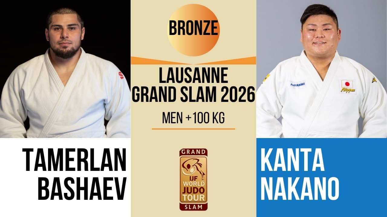 Tamerlan BASHAEV VS Kanta NAKANO | Lausanne Grand Slam 2026 | BRONZE +100 kg