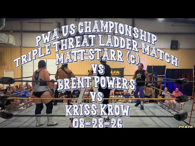 PWA Wrestling: US Championship Triple Threat Ladder Match, Starr (c) vs Powers vs Krow 08-28-26