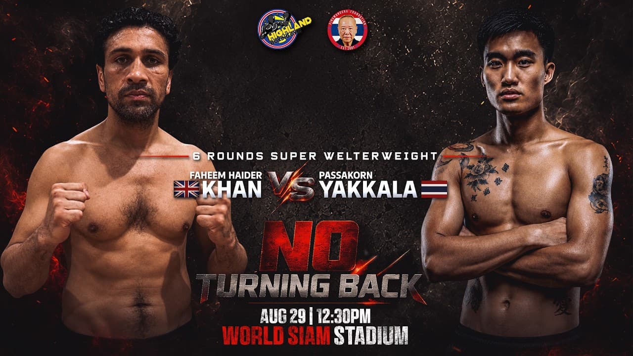 FAHEEM HAIDER KHAN 🇬🇧 VS PASSAKORN YAKKALA 🇹🇭 | 6 ROUNDS SUPER WELTERWEIGHT | AUG 29, 2026