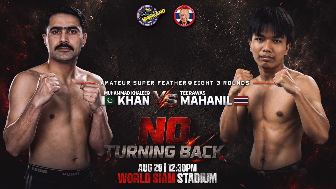 MUHAMMAD KHALEEQ KHAN 🇵🇰 VS TEERAWAS MAHANIL 🇹🇭 | 3 ROUNDS SUPER FEATHERWEIGHT | AUG 29, 2026