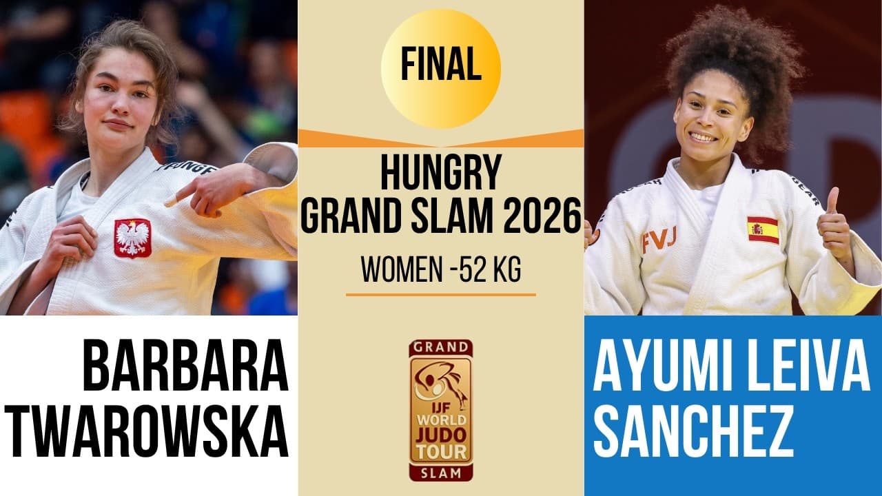 Barbara TWAROWSKA VS Ayumi LEIVA SANCHEZ | Hungary Grand Slam 2026 | GOLD -52 kg