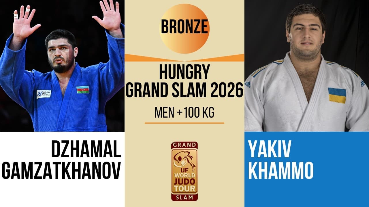Dzhamal GAMZATKHANOV VS Yakiv KHAMMO | Hungary Grand Slam 2026 | BRONZE +100 kg
