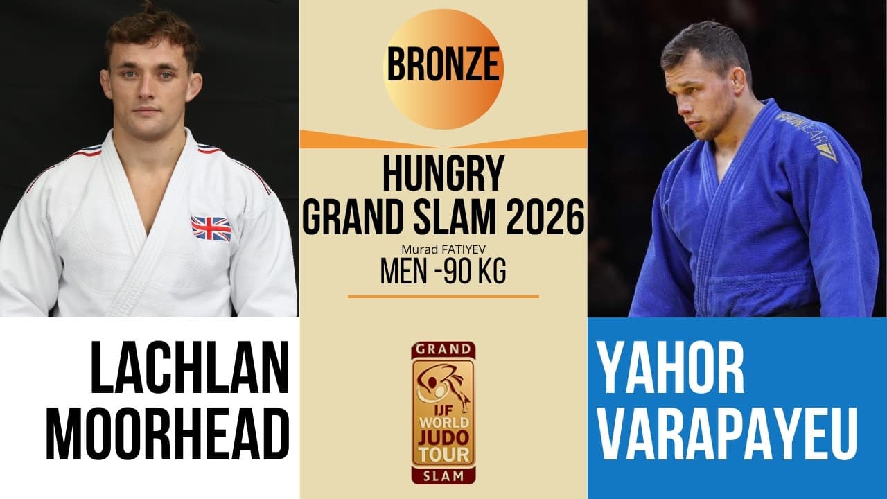 Lachlan MOORHEAD VS Yahor VARAPAYEU | Hungary Grand Slam 2026 | BRONZE -90 kg