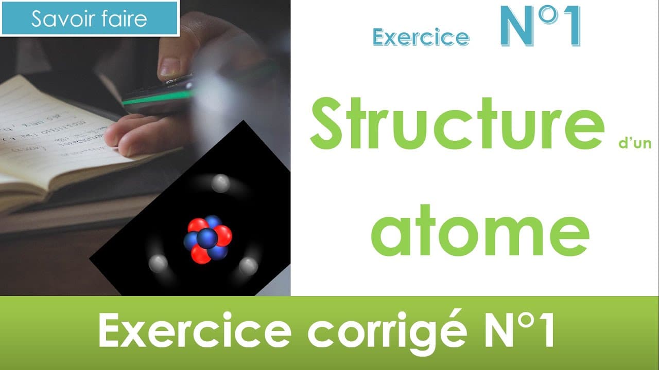 🧪3️⃣ structure d'un atome (cours et exercices)