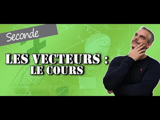 Seconde - Vecteurs & Géométrie Plane