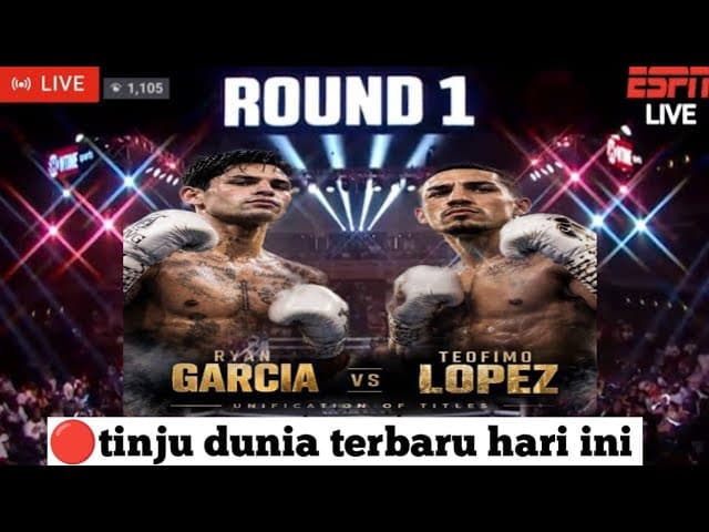 🔴duel brutal, RYAN GARCIA VS TEOFIMO LOPEZ, liveboxing, tinjuduniahariini