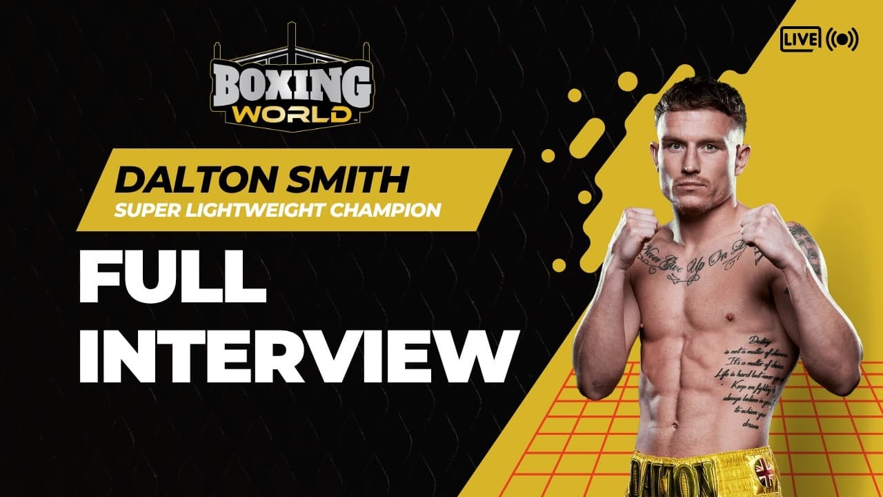 Dalton Smith's BIGGEST FIGHT of his career vs. Alberto Puello | Full Interview | Boxing World