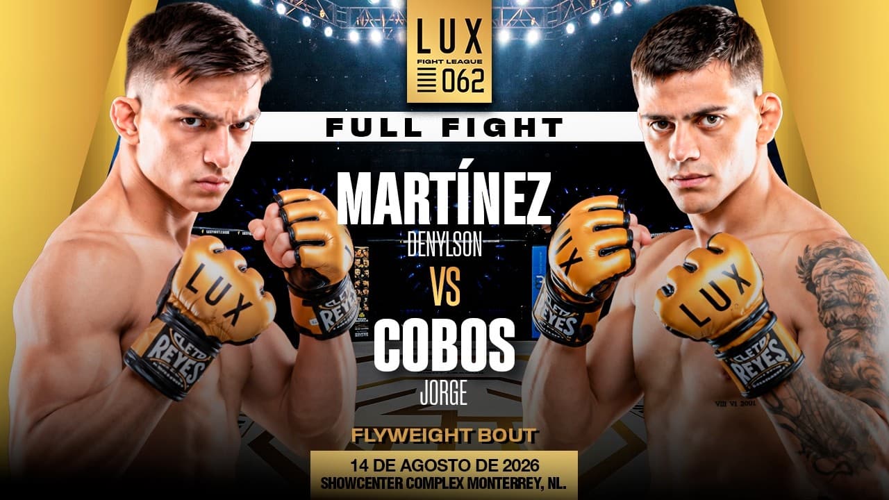 Denylson Martínez vs Jorge Cobos, ¡una pelea llena de acción! | LUX 062