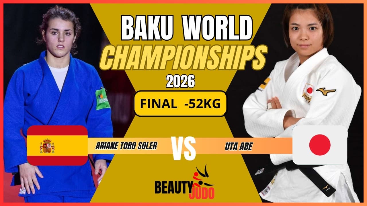 🏆 Final -52Kg | Ariane TORO SOLER (ESP) vs Uta ABE (JPN) | Baku World Championships 2026 🏆