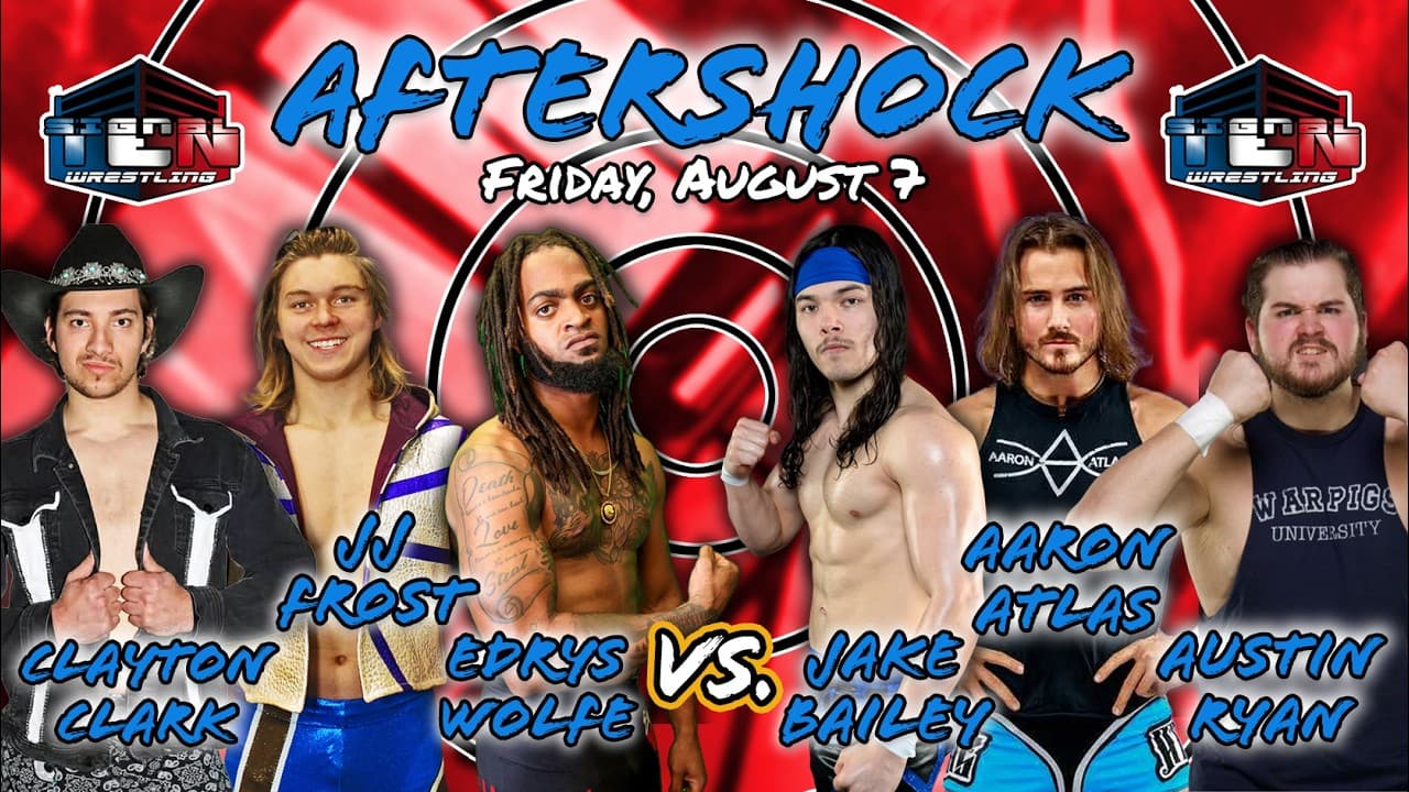 Clayton Clark, JJ Frost, Edrys Wolff v Jake Bailey, Aaron Atlas, Austin Ryan - Aftershock-08/07/2026