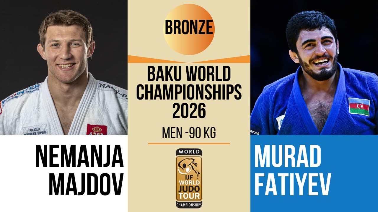 Nemanja MAJDOV VS Murad FATIYEV | Baku World Championships 2026 | BRONZE -90 kg