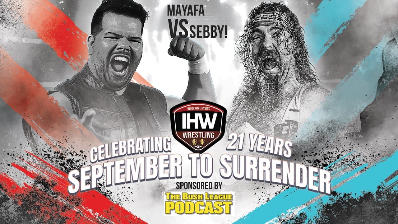 IHW September to Surrender 2026 (Miramichi) - Mayafa Vs. Sebby