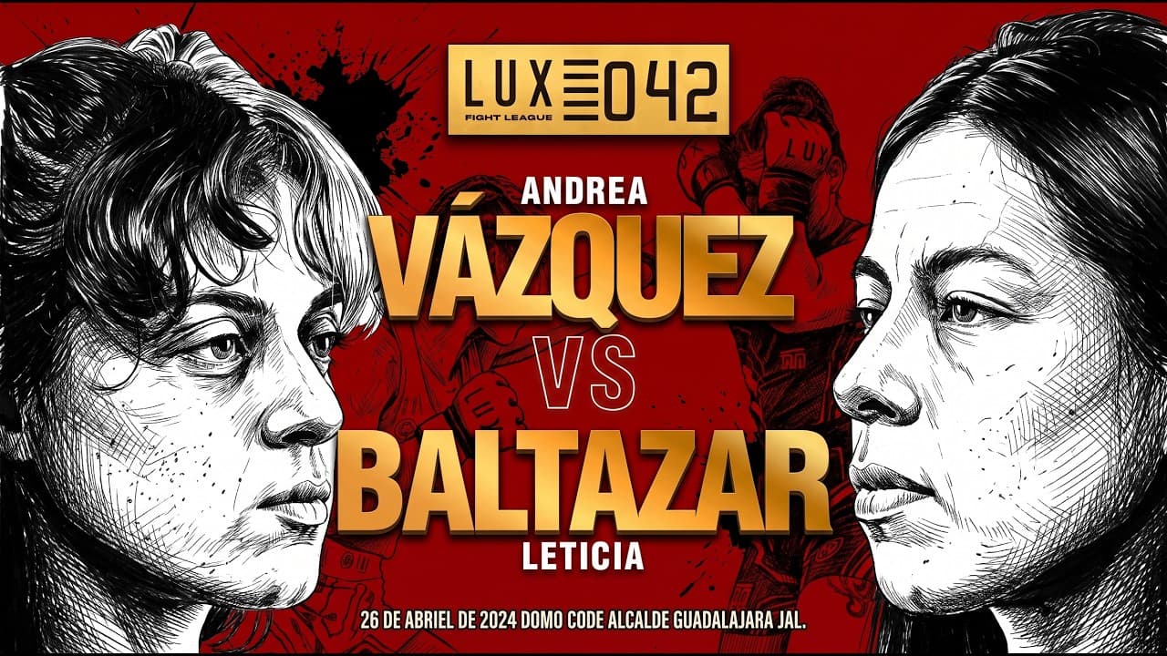 ESTO PASÓ CUANDO ANDREA VÁZQUEZ Y LETICIA BALTAZAR SE ENFRENTARON… | LUX 042